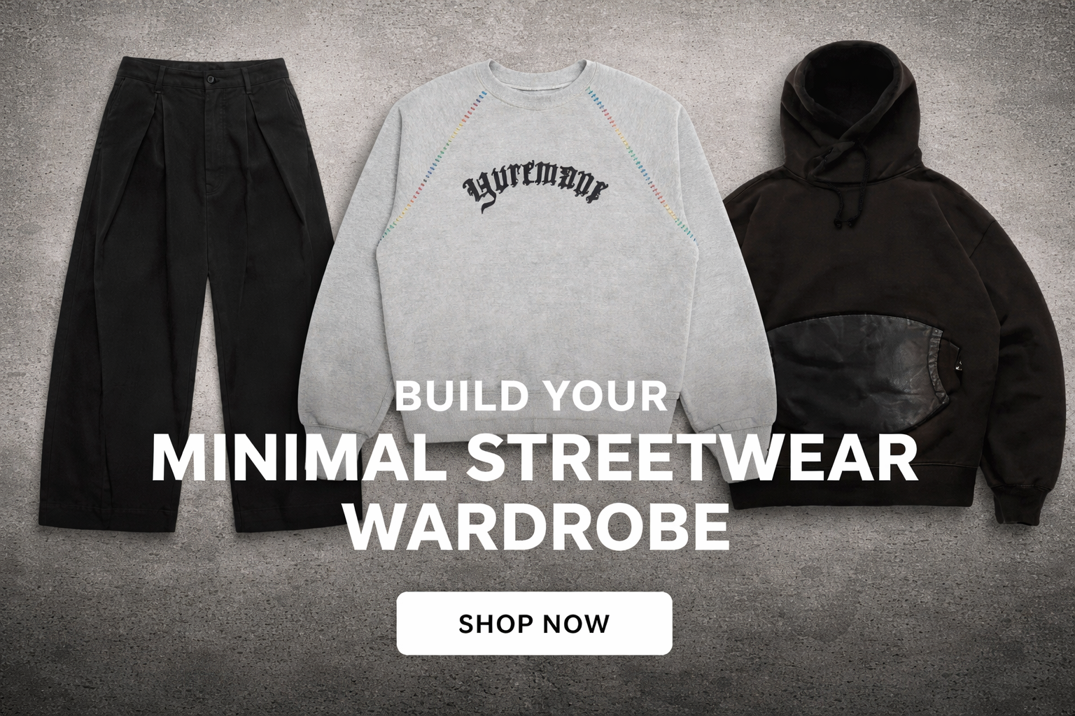 How to Build a Minimal Streetwear Wardrobe
